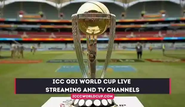 ICC ODI World Cup 2023 Live Streaming and TV Channels Watch Guide